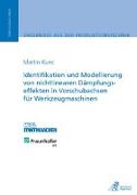 Identifikation und Modellierung von nichtlinearen Dämpfungseffekten in Vorschubachsen für Werkzeugmaschinen