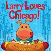 Larry Loves Chicago!