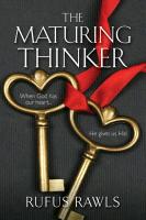 The Maturing Thinker, When God Has Our Heart...He Gives Us His!