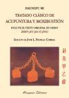 Tratado clásico de acupuntura y moxibustión = Zhen jiu jia yi jing