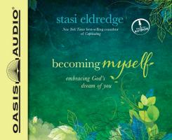 Becoming Myself: Embracing God's Dream of You