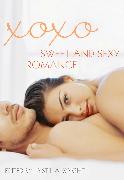 XOXO: Sweet and Sexy Romance