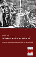 Die Alchemie in älterer und neuerer Zeit