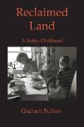 Reclaimed Land: A Sixties Childhood