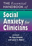 The Essential Handbook of Social Anxiety for Clinicians