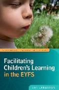 Facilitating Children's Learning in the EYFS