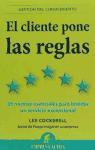 El cliente pone las reglas : las 39 normas esenciales para brindar un servicio excepcional