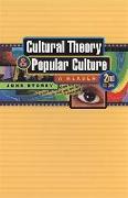 Cultural Theory and Popular Culture: A Reader