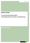 Untersuchung ausgewählter Oberbürgermeisterwahlen in Regensburg