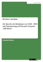 Die Epoche des Realismus von 1848 - 1890 mit Fokussierung auf Theodor Fontanes ¿Effi Briest¿