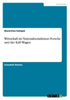 Wirtschaft im Nationalsozialismus: Porsche und der KdF-Wagen