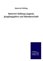 Heinrich Stillings Jugend, Jünglingsjahre und Wanderschaft