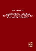 Anna Kurfürstin zu Sachsen