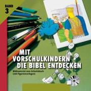 Mit Vorschulkindern die Bibel entdecken 3. CD-ROM