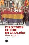 Directores de cine en Cataluña : de la A a la Z