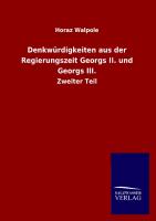 Denkwürdigkeiten aus der Regierungszeit Georgs II. und Georgs III