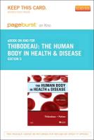 The Human Body in Health & Disease - Pageburst E-Book on Kno (Retail Access Card)