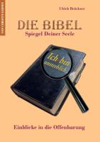 Die Bibel - Spiegel Deiner Seele