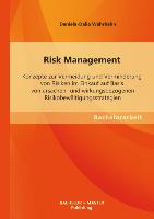 Risk Management: Konzepte zur Vermeidung und Verminderung von Risiken im Einkauf auf Basis von ursachen- und wirkungsbezogenen Risikobewältigungsstrategien