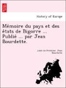 Me´moire du pays et des e´tats de Bigorre ... Publie´ ... par Jean Bourdette