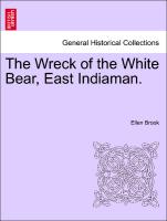 The Wreck of the White Bear, East Indiaman. Vol. II