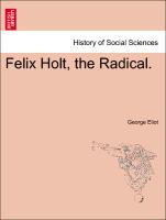 Felix Holt, the Radical. Vol. I