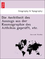 Die Aechtheit des Auszugs aus der Kosmographie des Aithikos gepru¨ft, etc