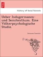 Ueber Indogermanen- und Semitenthum. Eine Vo¨lkerpsychologische Studie