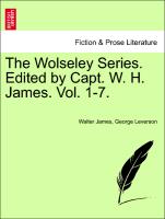 The Wolseley Series. Edited by Capt. W. H. James. Vol. 1-7. FOURTH VOLUME