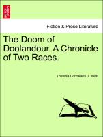 The Doom of Doolandour. A Chronicle of Two Races. Vol. III