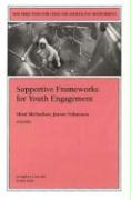 Supportive Frameworks for Youth Engagement