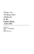 Theatre for Working-Class Audiences in the United States, 1830-1980