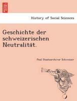 Geschichte der schweizerischen Neutralita¨t