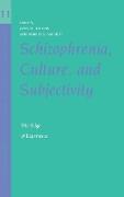 Schizophrenia, Culture, and Subjectivity