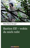 Bastion Elf - wohin du mich rufst