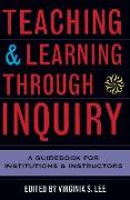 Teaching and Learning Through Inquiry