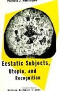 Ecstatic Subjects, Utopia, and Recognition: Kristeva, Heidegger, Irigaray