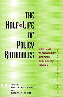 The Half-Life of Policy Rationales