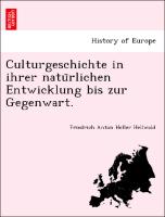 Culturgeschichte in ihrer natu¨rlichen Entwicklung bis zur Gegenwart