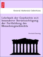 Lehrbuch der Geschichte mit besonderer Beru¨cksichtigung der Fortbildung des Menschengeschlechts