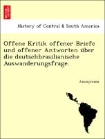 Offene Kritik offener Briefe und offener Antworten u¨ber die deutschbrasilianische Auswanderungsfrage