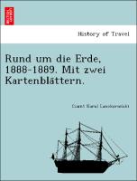 Rund um die Erde, 1888-1889. Mit zwei Kartenbla¨ttern