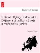 RíSské dejiny Rakouské. Dejiny státního vývoje a verejuého práva