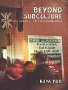 Beyond Subculture