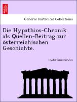 Die Hypathios-Chronik als Quellen-Beitrag zur o¨sterreichischen Geschichte