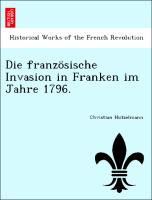 Die französische Invasion in Franken im Jahre 1796