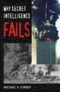 Why Secret Intelligence Fails