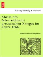 Abriss des o¨sterreichisch-preussischen Krieges im Jahre 1866