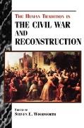 The Human Tradition in the Civil War and Reconstruction