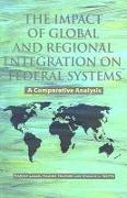 The Impact of Global and Regional Integration on Federal Systems